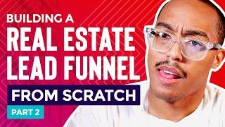 ClickFunnels Tutorial: Building A Real Estate Lead Generation Funnel From Scratch (Part 2/2)