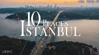 Top 10 Places To Visit in Istanbul |Travel Guide  - 4K