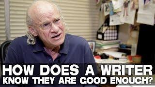 How Does A Writer Know They Are Good Enough? by UCLA Professor Richard Walter