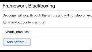 Framework / Script blackboxing - Surely you must know chrome devtools