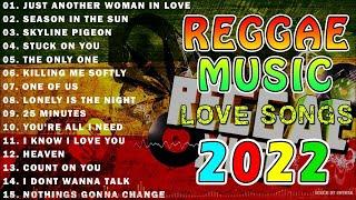 NEST REGGAE SONGS 2022 OLDIES BUT GOODIES REGGAE SONGS || ALL TIME FAVORITE REGGAE SONGS 2022