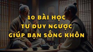 10 Bài học Tư Duy Ngược - Cách Đơn Giản Để Xoay Chuyển Vận Mệnh Của Bạn*