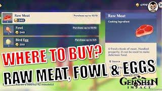Where to buy Raw Meat, Fowl and Bird Eggs | Genshin Impact