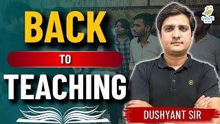 Back to Teaching | SaSuTi Classes By Dushyant Sir