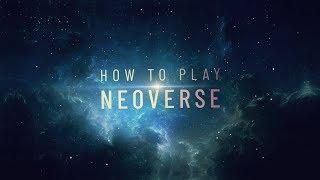 NEOVERSE Tutorial : How to play Neoverse