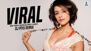 Viral (Remix) | DJ Piyu | Money Vohra & Pushpanjali | Pandey   Sumneet