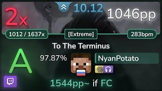  10.1⭐ NyanPotato | Foreground Eclipse - To The Terminus [Extreme] +HDNC 97.87% (1046pp 2) - osu!