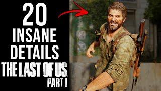 20 INSANE Details in The Last of Us Part I