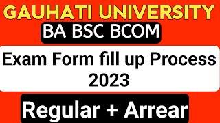 BA BSC BCOM Exam form Fill Up with Arrear 2023// Gauhati University Examination 2023