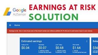 How to Solve Earnings at risk error in Google Adsense