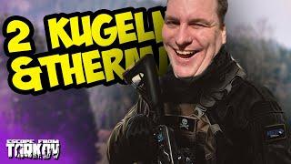 2 KUGELN & DAS THERMAL | Escape from Tarkov