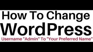 how to change admin username in wordpress 4.8 | phpmyadmin 4.0