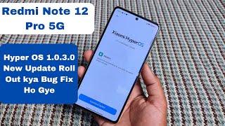 Redmi Note 12 Pro HyperOs 1.0.3.0 New Update Rolling Out | Kya Bugs Fix Ho Gaye | let's check it