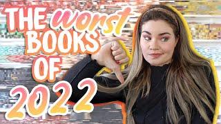 The WORST Books of 2022!!  | DNFs, disappointments, and bad reads