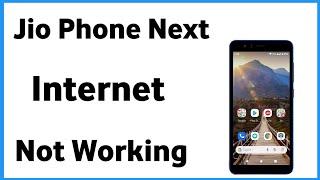 Jio Phone Next Internet Not Working | Jio Phone Next Me Net Nahi Chal Raha Hai