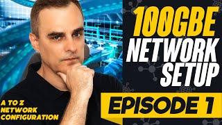 100 GbE network configuration // Aruba Networks Ep. 1