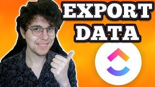 How To Export Data In Clickup