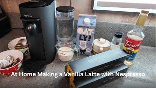 At Home: Making a Vanilla Latte with Nespresso