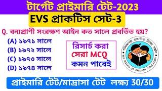 EVS  Practice Set-3 for Primary Tet 2023 by S.SK ||   primary TET Preparation 2023 | EVS FOR WB TET