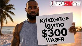 KrisZeeTee and Igymo RETURN In a $300 NBA 2K25 WAGER