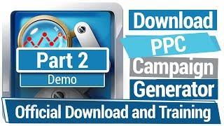 PPC Campaign Generator Training: Part 2 - Demo