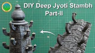 Making Deep Jyoti Stambh (Part-II)