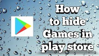 How to hide Games in Play' store in Tamil