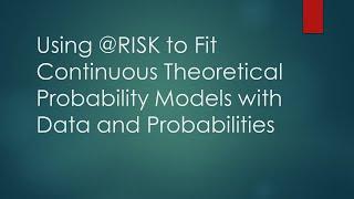 Fitting Theoretical Probability Models Using Cumulative Probability Data with @RISK