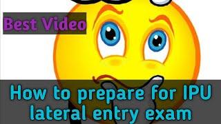 How to prepare for IPU CET (lateral entry exam) || 95% guaranteed