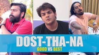 DOST THA NA | Ft. Ashish Chanchlani | What The Fukrey | WTF