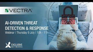 Ai-Driven Threat Detection & Response – Vectra Webinar