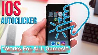 *STILL WORKING* IOS Auto Clicker For ALL Games! (FREE) (NO JAILBREAK/NO COMPUTER)