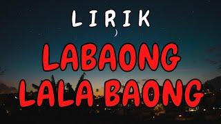 Lirik Lagu Sumbawa Labaong Lala Baong