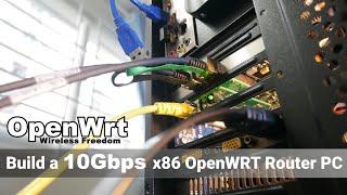 OpenWRT - Build a 10Gbps x86 OpenWRT Router PC