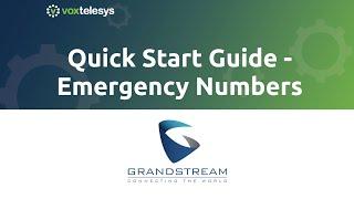 Grandstream Quick Start Guide - Add Emergency Numbers