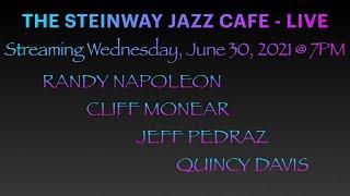 Steinway Jazz Cafe - June 30, 2021