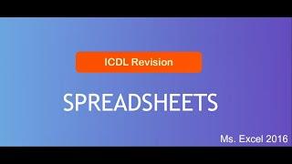 ICDL Spreadsheets( Ms Excel 2016 )-Exam and diagnostics Revision