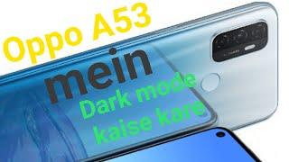 Oppo A53 mein dark mode kaise Kare