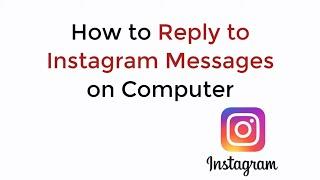How to Reply to Instagram Messages on Computer (2020)