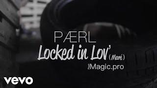 Paerl - Locked in lov' [Maré] ft. Magic.pro