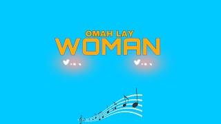 Omah Lay - Woman (Lyrics Video)