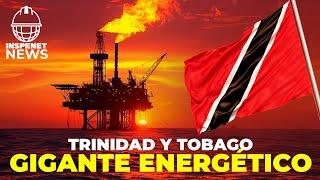 TRINIDAD Y TOBAGO: EL DESPERTAR DE UN GIGANTE ENERGÉTICO ️  INSPENET NEWS