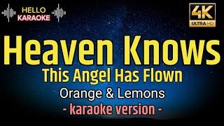 Heaven Knows - Orange & Lemons (karaoke version)