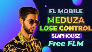 Free FLM | SLAP HOUSE like MEDUZA | Lose control | FL studio mobile