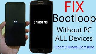 How to Fix Bootloop Without PC | No Root |  Support All Devices