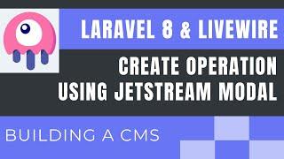 Laravel 8 Livewire Tutorial (Building a Simple CMS) : Create Operation using Jetstream Modal (part2)