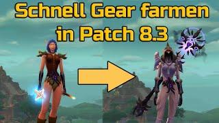 Schnell Gear farmen in Patch 8.3 so gehts