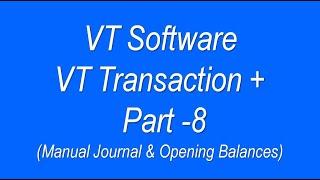 JOURNAL IN VT TRANSACTION | OPENING BALANCE IN VT TRANSACTION | JOURNAL IN VT SOFTWARE | VT SOFTWARE