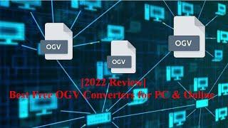 10 Best Free OGV Converters for PC and Online