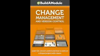 1. Welcome to "Change Management and Version Control" (a Drupal how-to)